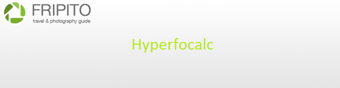 Hyperfocalc – Nutnost pro milovníky manuálních režimů fotoaparátů