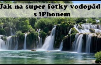 Jak na luxusní fotku vodopádu pomocí iPhone – Live Photo