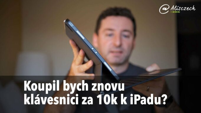 Jan Březina – Koupil bych znovu klávesnici za 10k k iPadu? Jaká je Magic Keyboard po roce