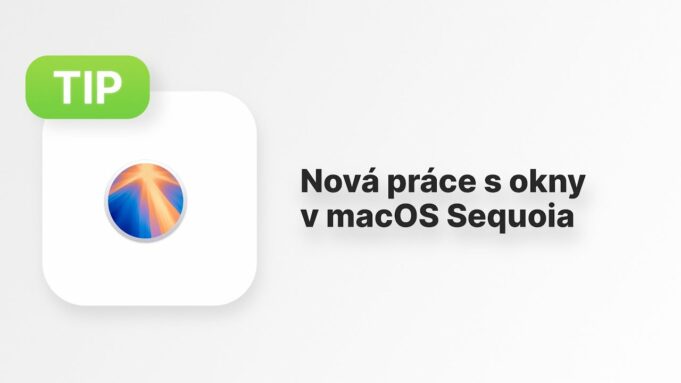 Jan Březina – Apple Tip: Chytřejší práce s okny v macOS Sequoia