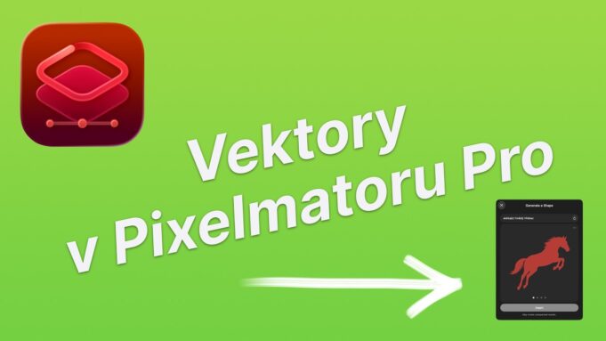 Jan Březina – Apple Tip: Jak na vektorovou grafiku v Pixelmatoru Pro